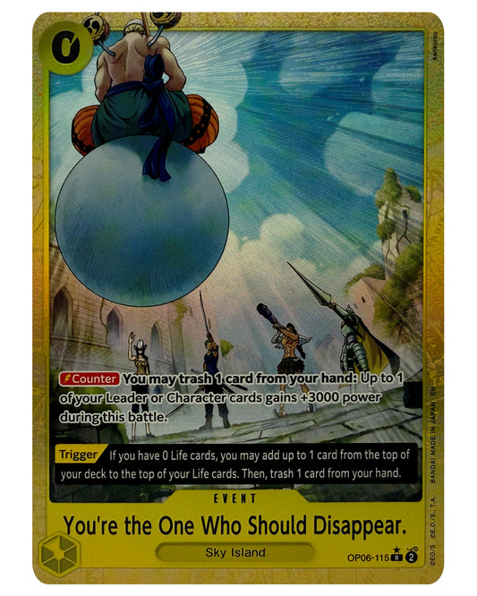 OP06-115 AA You're the One Who Should Disappear.