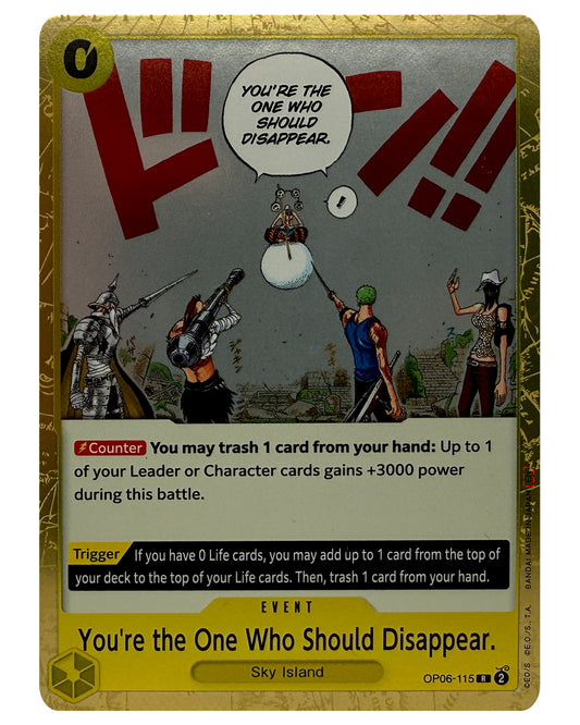OP06-115 R You're the One Who Should Disappear